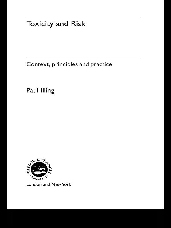 Toxicity and Risk by H Paul A Illing