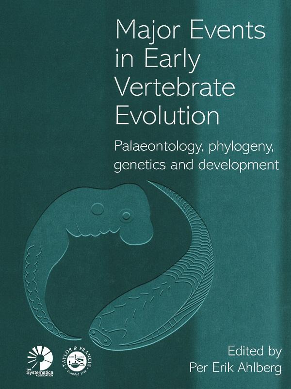Major Events in Early Vertebrate Evolution by Per Erik Ahlberg