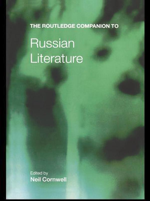 The Routledge Companion to Russian Literature by Neil Cornwell