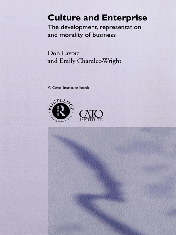 Culture and Enterprise by Emily Chamlee-Wright, The late Don Lavoie