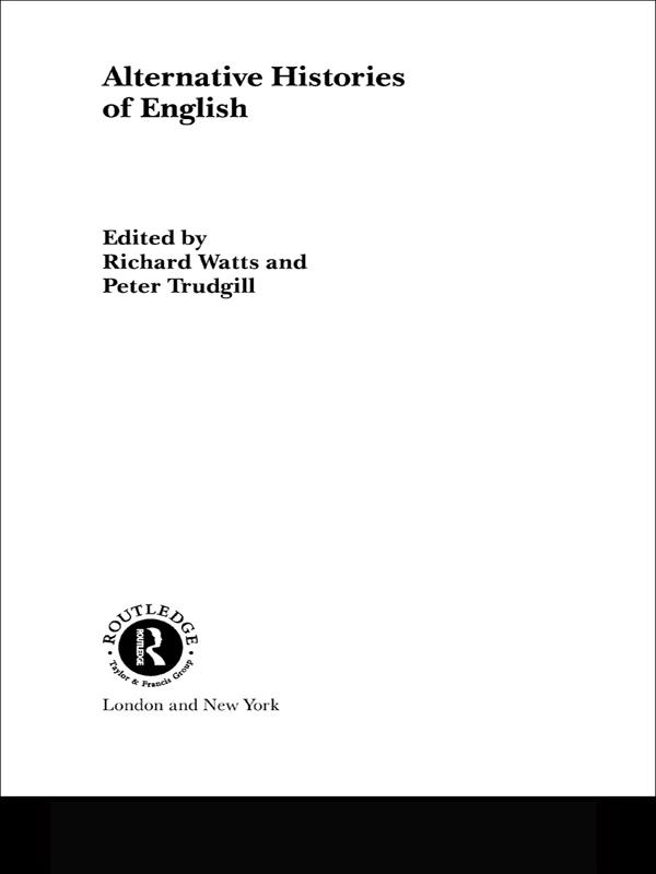 Alternative Histories of English by Peter Trudgill, Richard J. Watts