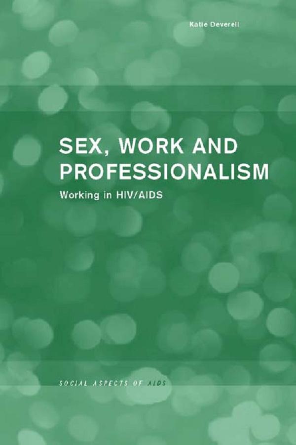 Sex, Work and Professionalism by Katie Deverell