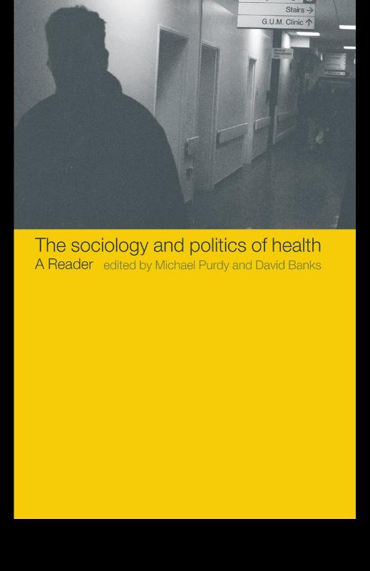 The Sociology and Politics of Health by David Banks, Michael Purdy