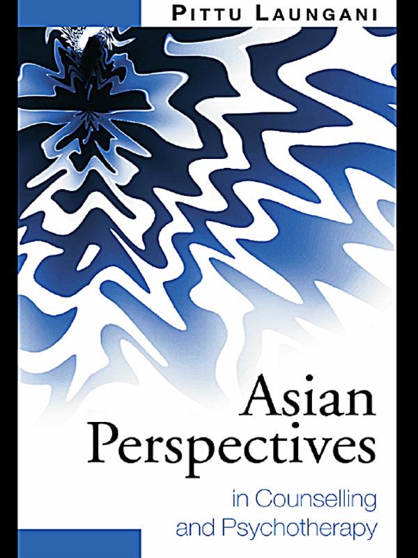 Asian Perspectives in Counselling and Psychotherapy by Pittu Laungani