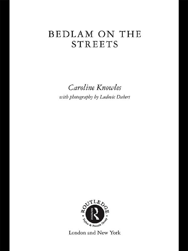 Bedlam on the Streets by Caroline Knowles