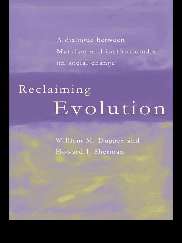 Reclaiming Evolution by Howard J. Sherman, William Dugger
