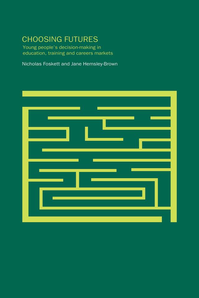 Choosing Futures by Jane Hemsley-Brown, Nicholas Foskett