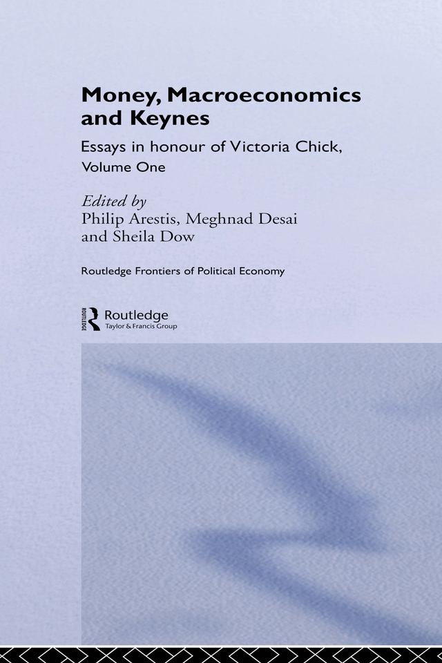 Money, Macroeconomics and Keynes by Meghnad Desai, Philip Arestis, Sheila Dow