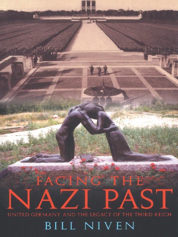 Facing the Nazi Past by Bill Niven
