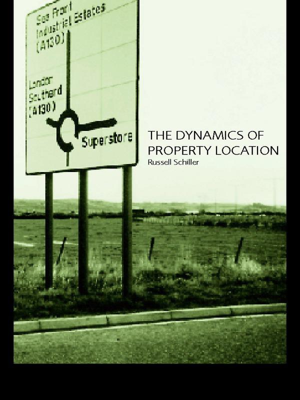 The Dynamics of Property Location by Russell Schiller