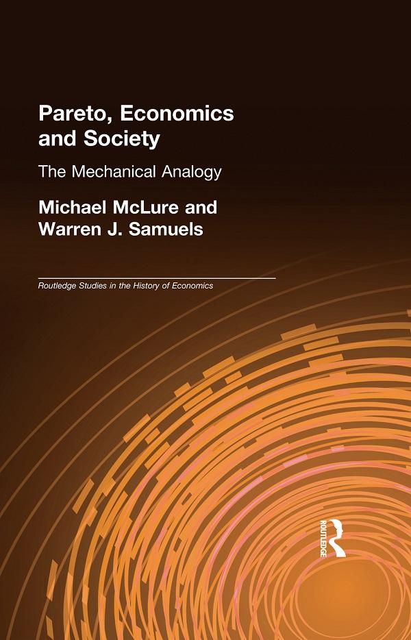 Pareto, Economics and Society by Michael McLure