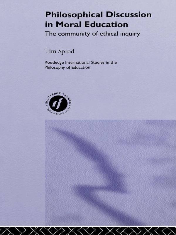 Philosophical Discussion in Moral Education by Tim Sprod