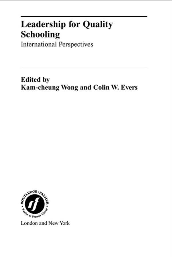 Leadership for Quality Schooling by Colin W. Evers, Kam-cheung Wong