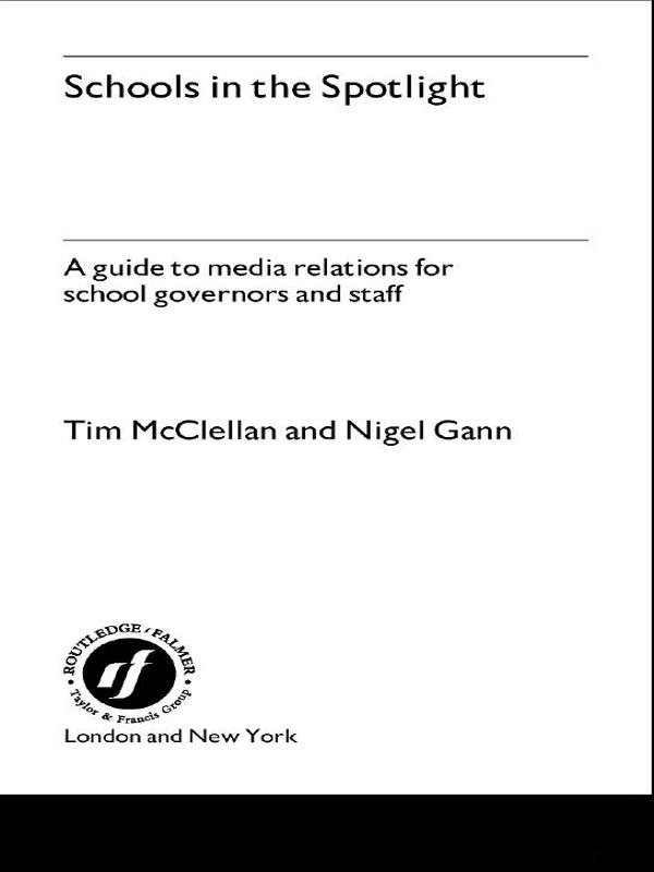 Schools in the Spotlight by Mr Nigel Gann, Nigel Gann, Tim Mcclellan, Tim McClellan