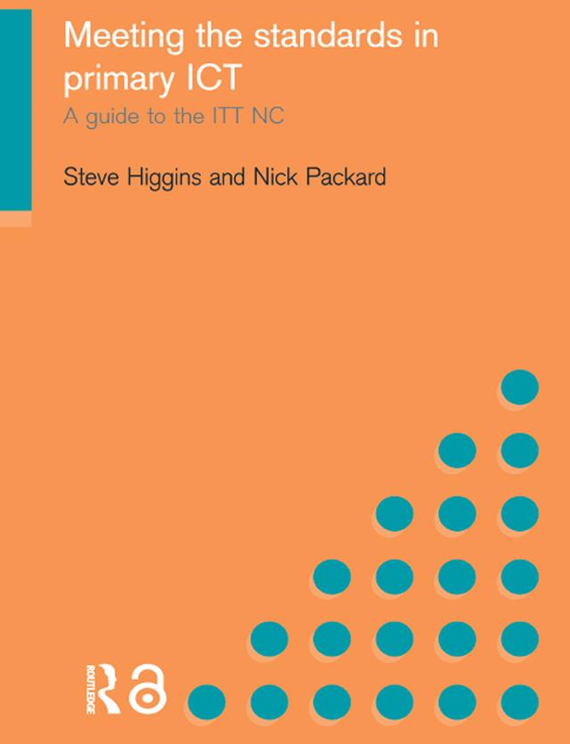 Meeting the Standards in Primary ICT by Nick Packard, Steve Higgins