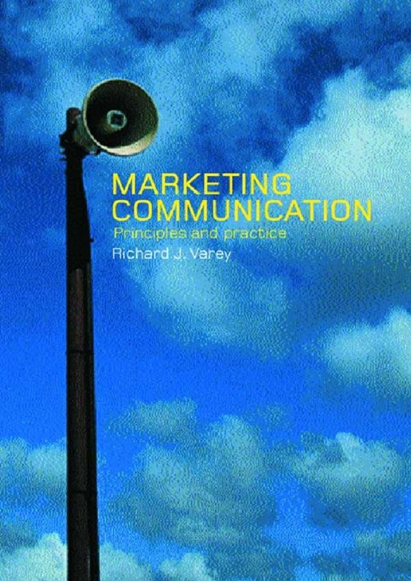 Marketing Communication by Richard Varey