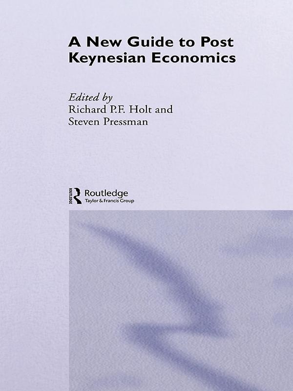 A New Guide to Post-Keynesian Economics by Richard P. F. Holt, Steven Pressman