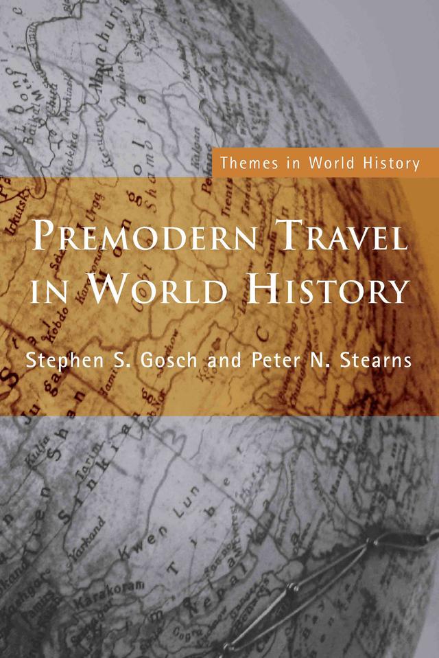 Premodern Travel in World History by Peter Stearns, Stephen Gosch
