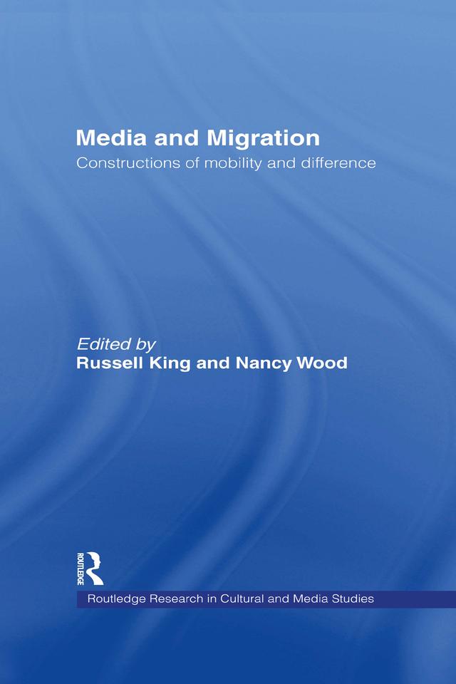 Media and Migration by Nancy Wood, Russell King