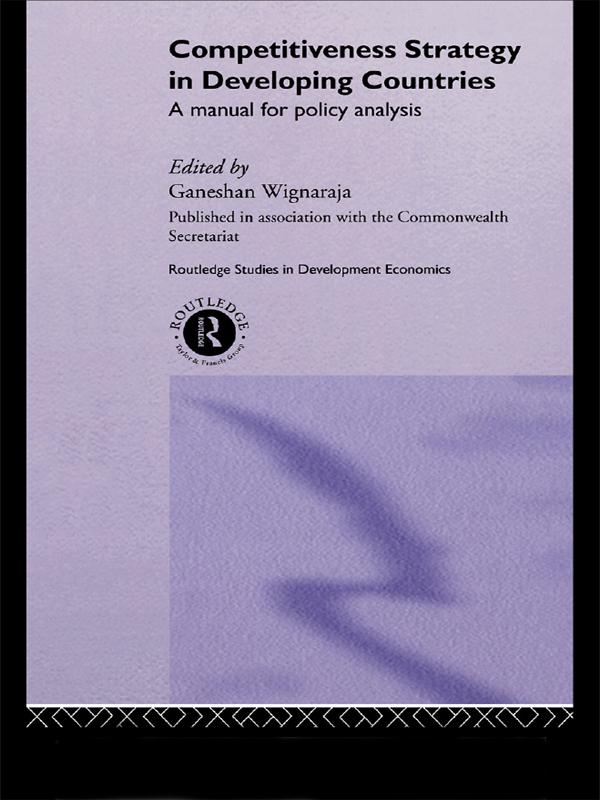 Competitiveness Strategy in Developing Countries by Ganeshan Wignaraja
