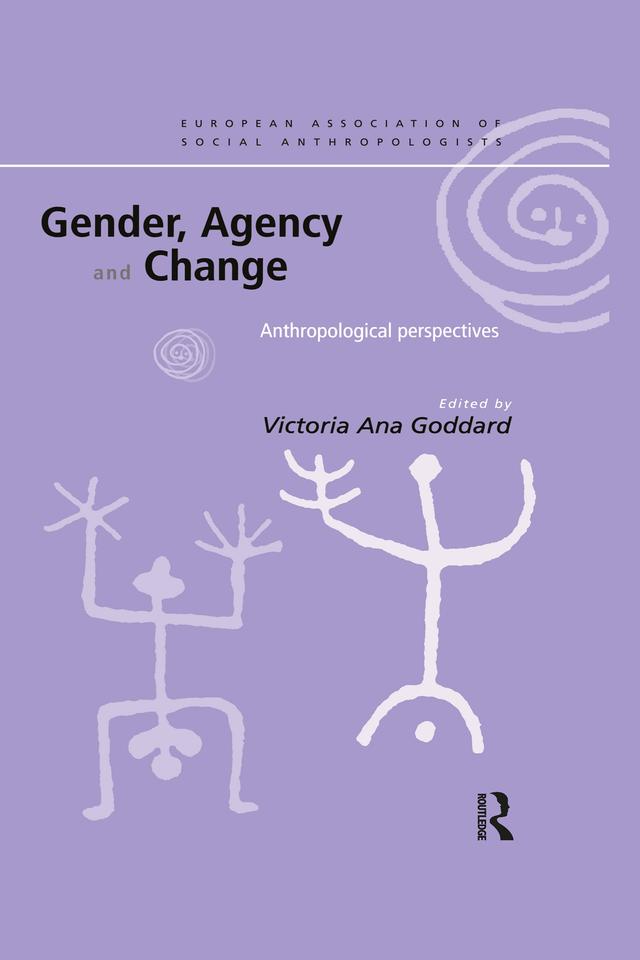Gender, Agency and Change by Victoria Goddard