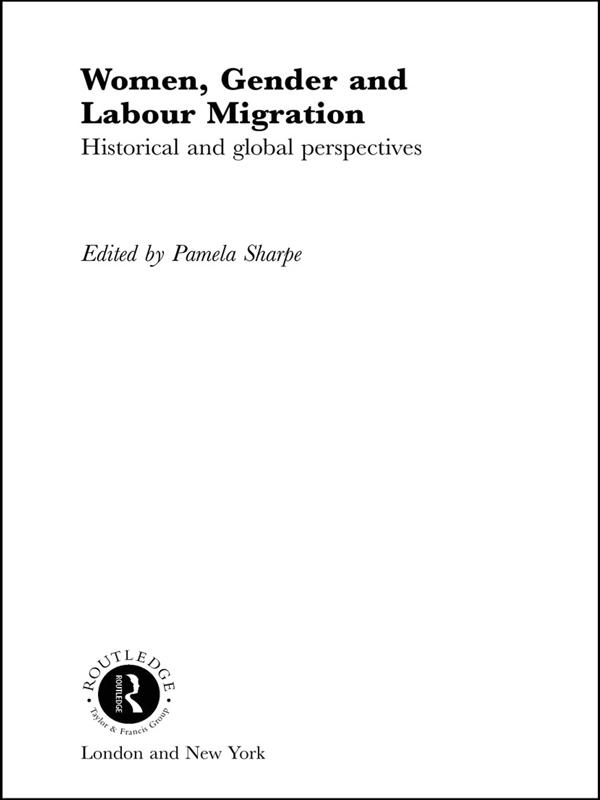 Women, Gender and Labour Migration by Pamela Sharpe