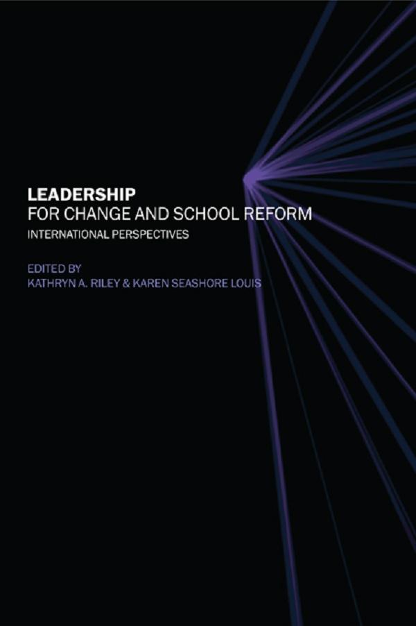Leadership for Change and School Reform by Karen Seashore Louis, Kathryn Riley