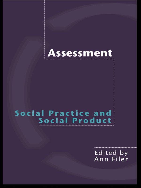 Assessment: Social Practice and Social Product
