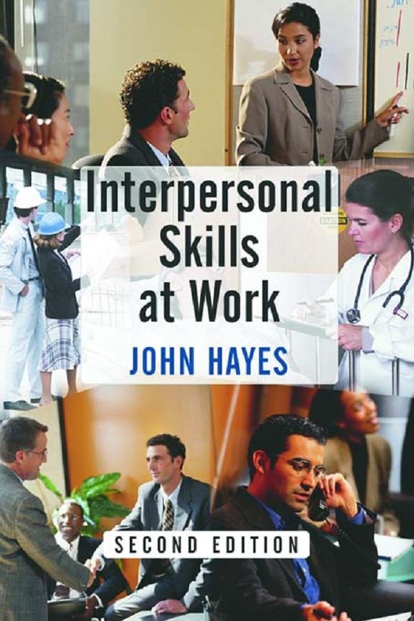 Interpersonal Skills at Work by John Hayes
