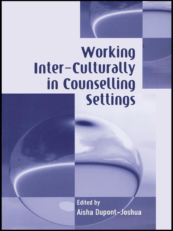 Working Inter-Culturally in Counselling Settings by Aisha Dupont-Joshua