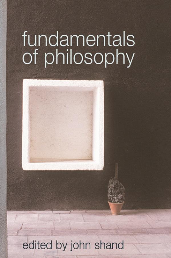 Fundamentals of Philosophy by John Shand