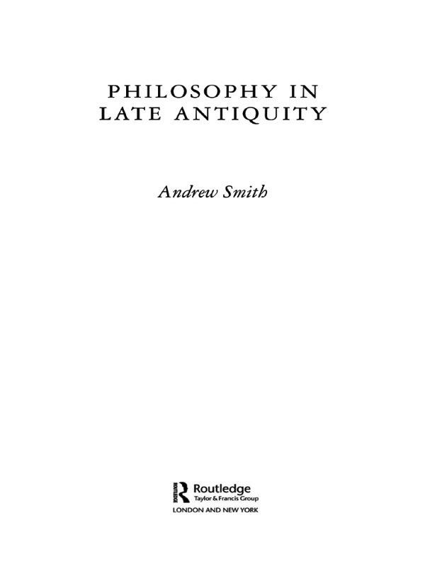 Philosophy in Late Antiquity by Andrew Smith