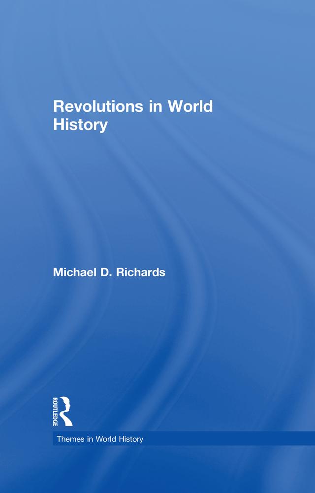 Revolutions in World History by Michael D. Richards
