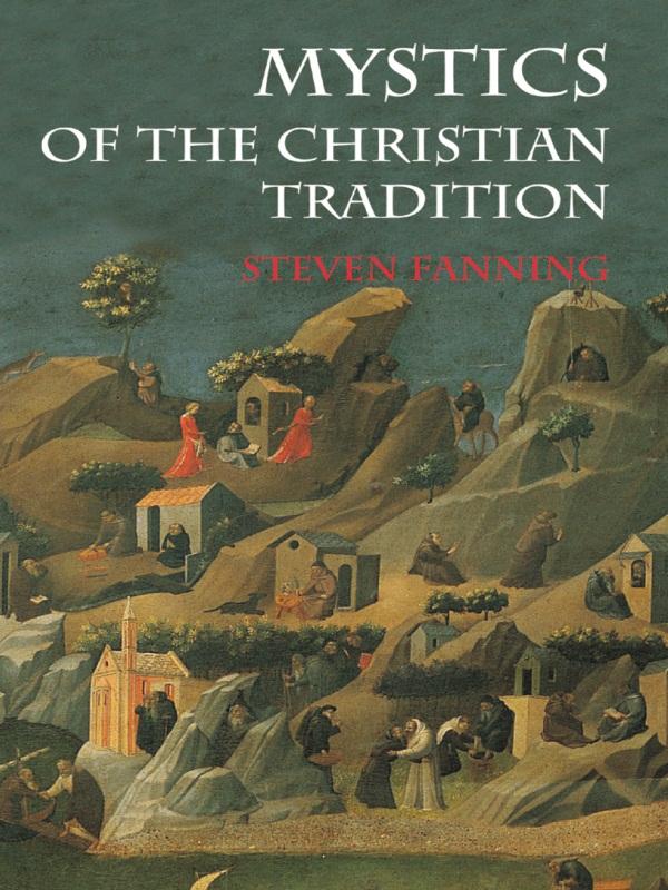 Mystics of the Christian Tradition by Steven Fanning