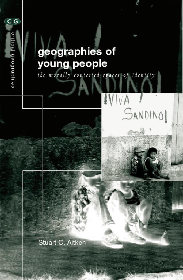 The Geographies of Young People by Stuart C Aitken