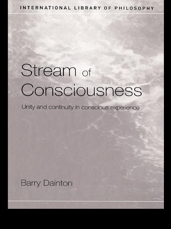 Stream of Consciousness by Barry Dainton