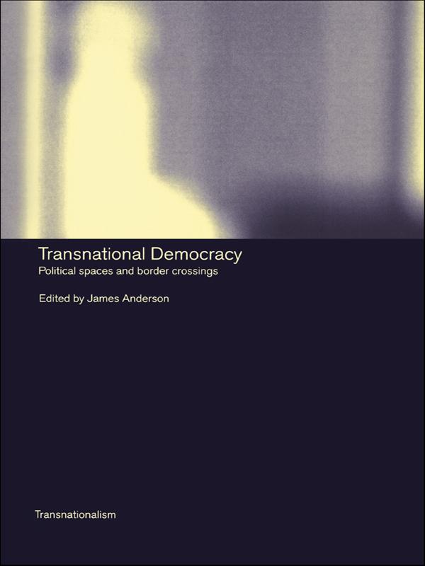 Transnational Democracy by James Anderson