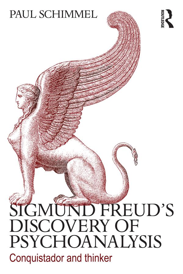 Sigmund Freud's Discovery of Psychoanalysis by Paul Schimmel