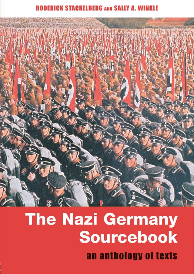 The Nazi Germany Sourcebook by Roderick Stackelberg, Sally A. Winkle