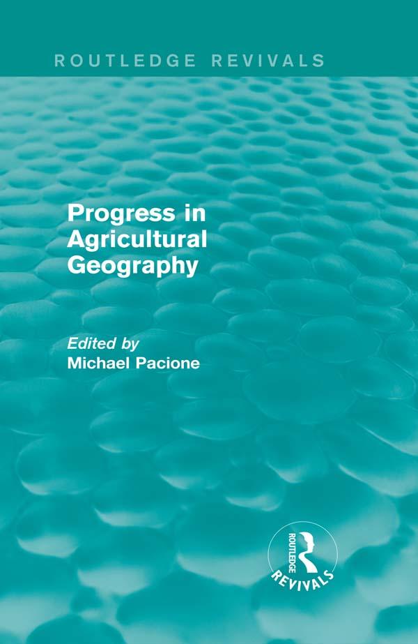 Progress in Agricultural Geography (Routledge Revivals) by Michael Pacione