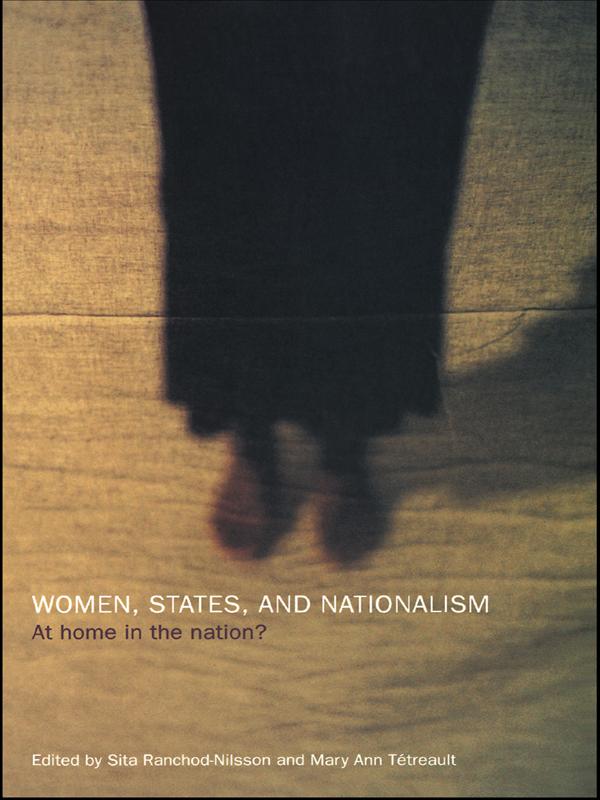 Women, States and Nationalism by Mary Ann Tetreault, Sita Ranchod-Nilsson