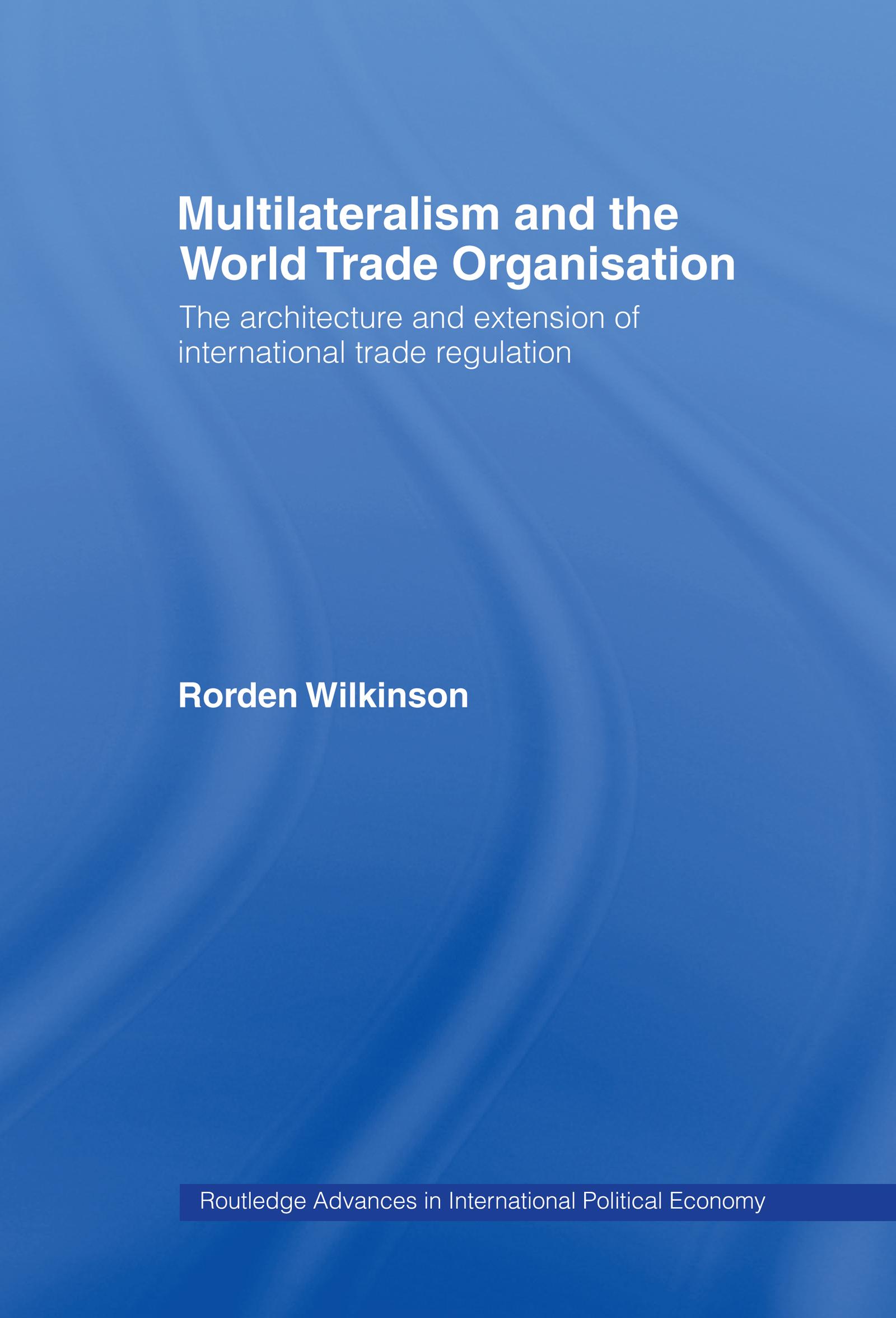 Multilateralism and the World Trade Organisation