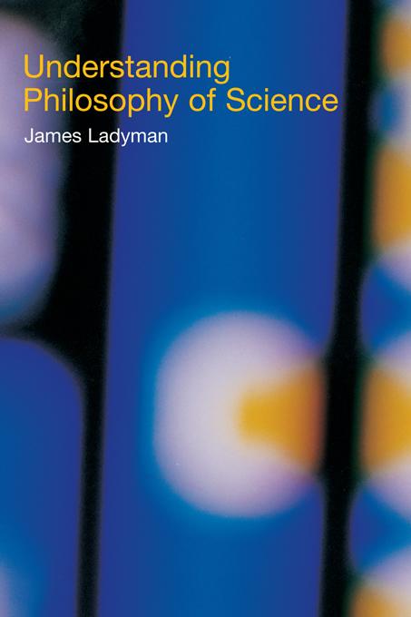 Understanding Philosophy of Science by James Ladyman