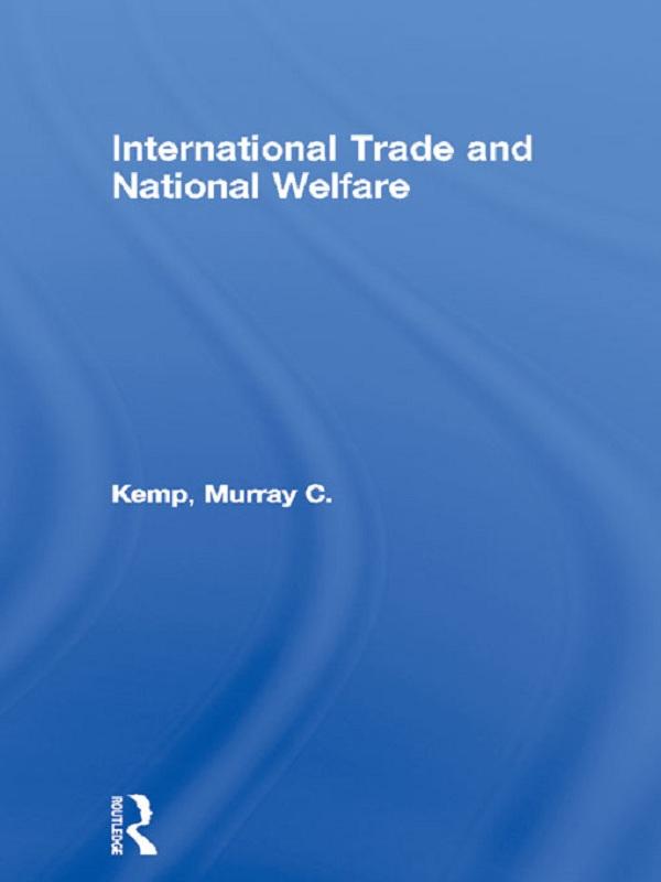 International Trade and National Welfare by Murray C. Kemp