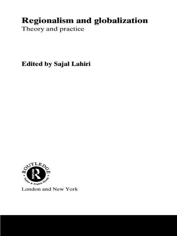 Regionalism and Globalization by Sajal Lahiri