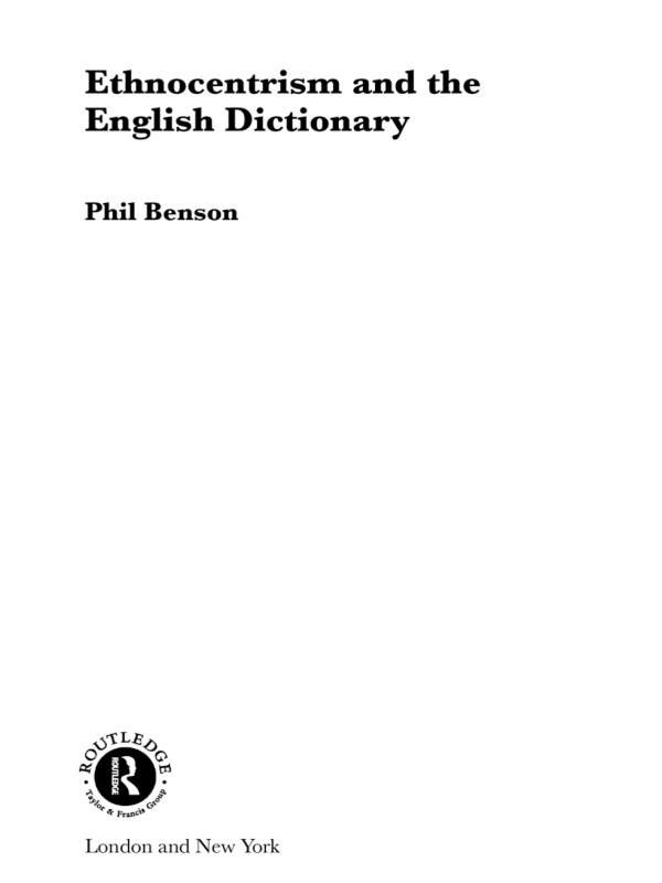 Ethnocentrism and the English Dictionary by Phil Benson