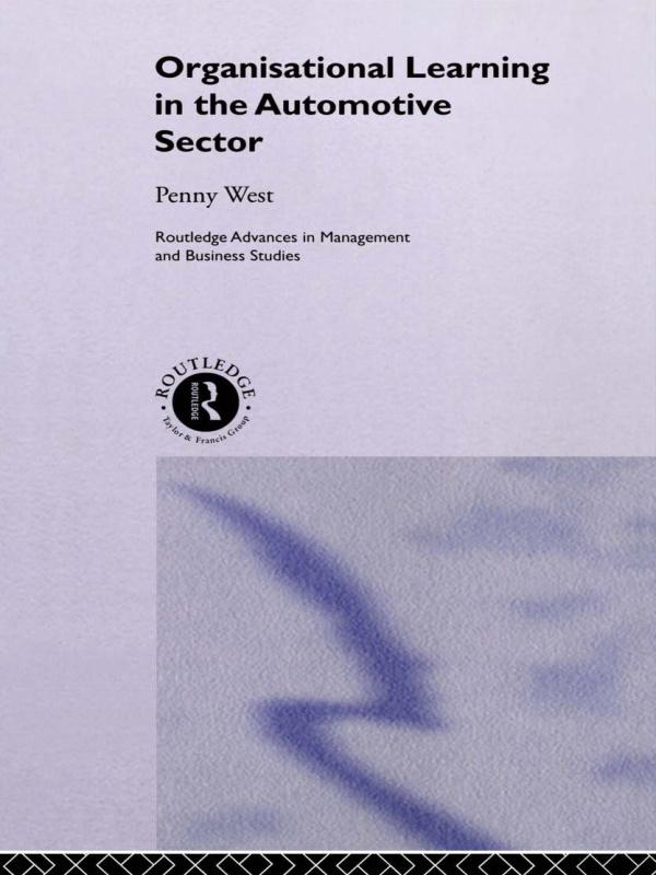 Organisational Learning in the Automotive Sector by Dr Penny West, Penny West
