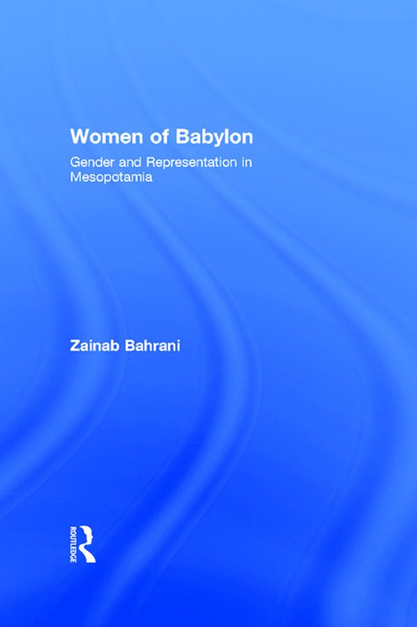 Women of Babylon by Zainab Bahrani