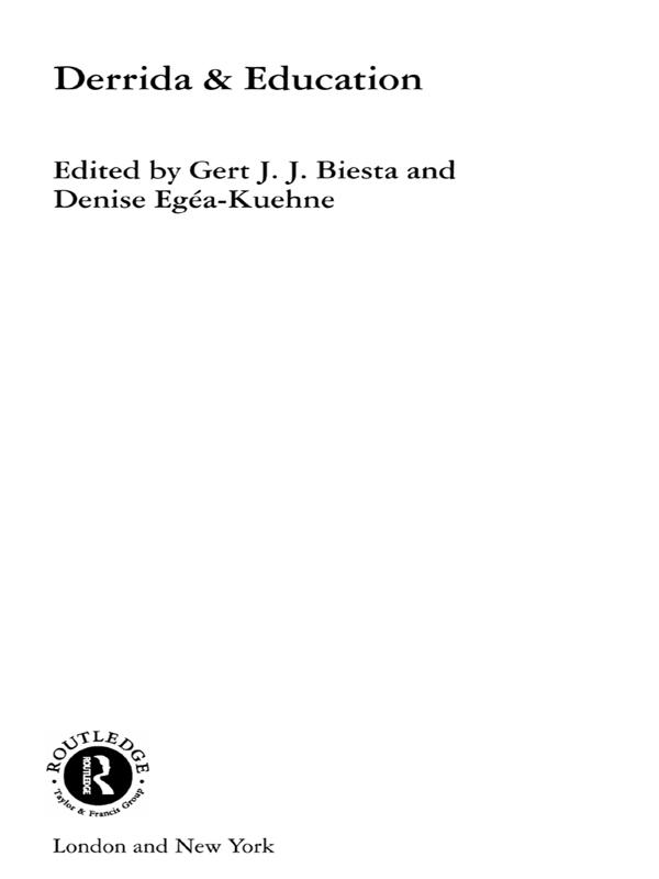 Derrida & Education by Denise Egéa-Kuehne, Gert J.J. Biesta