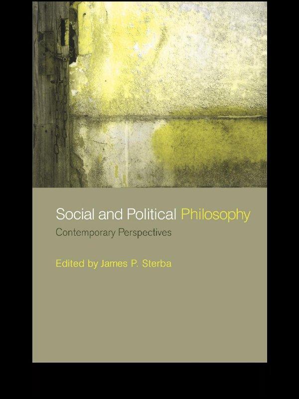 Social and Political Philosophy by James P. Sterba
